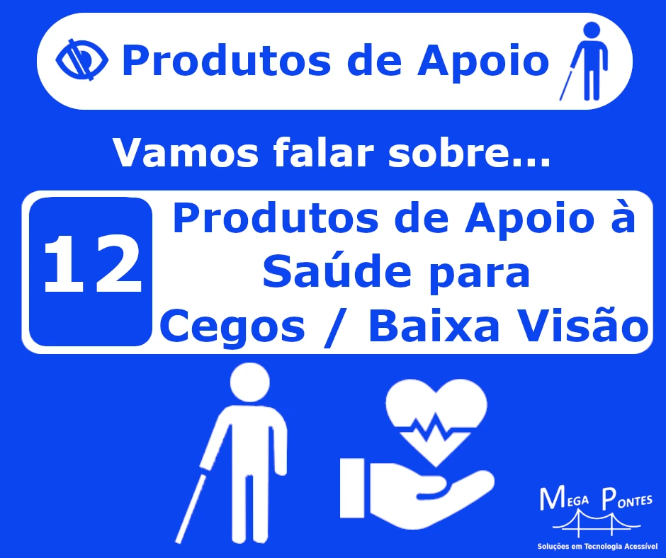 Vamos Falar Sobre… Produtos de Apoio à Saúde para Cegos / Baixa Visão. Símbolo de cego e coração.