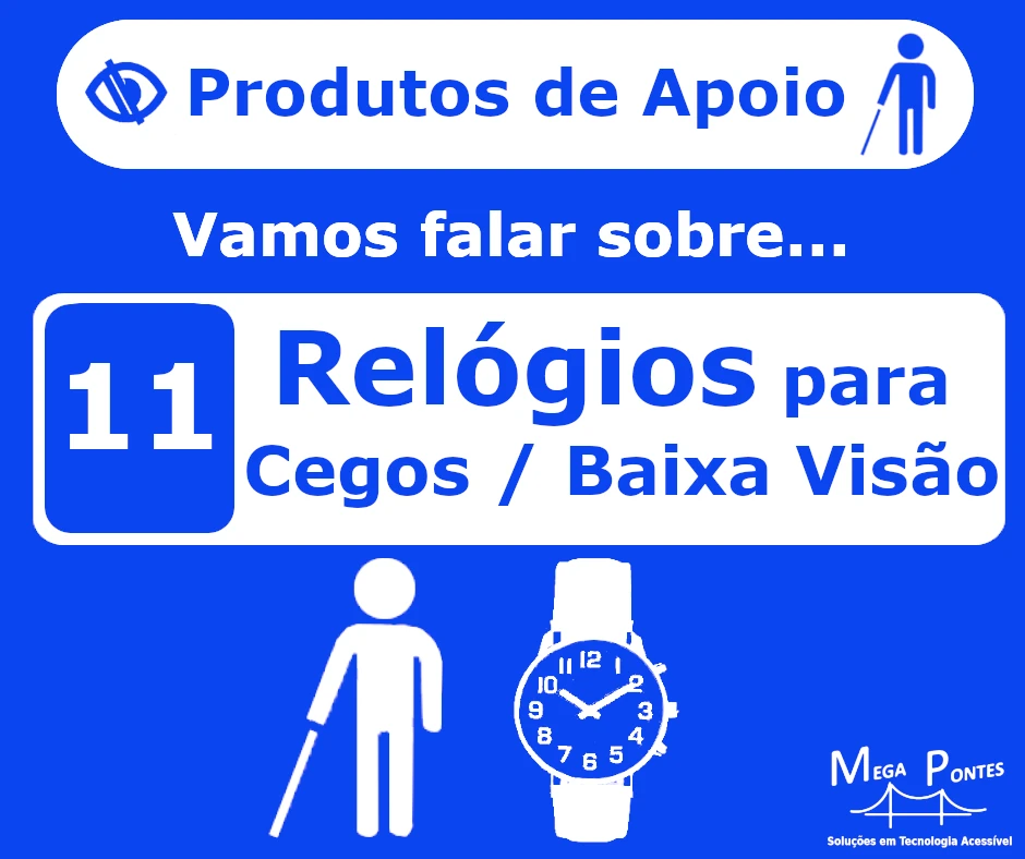 Vamos Falar Sobre… Relógios para Cegos / Deficiência Visual. Símbolo de cego e relógio